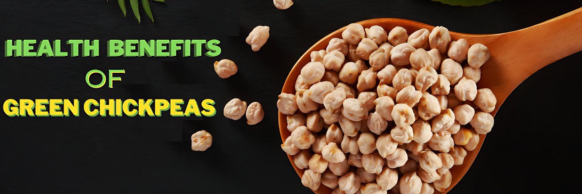 10 Health Benefits Of Green Chickpeas - gitaayurvedic.com