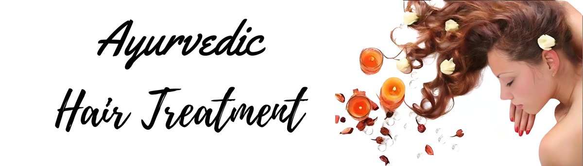 The Ultimate Guide to Ayurvedic Hair Treatment - Natural Solutions for Healthy Hair - gitaayurvedic.com