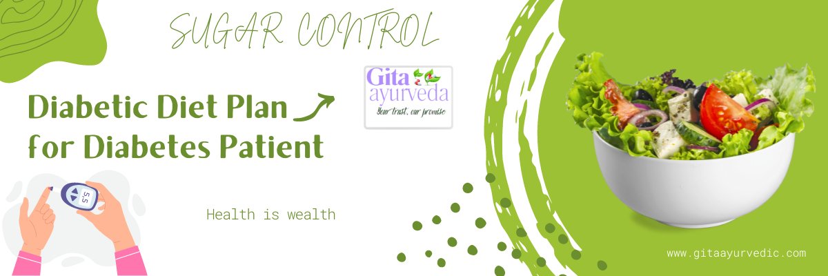 diabetic diet plan ,diabetic diet chart ,diabetic diet for diabetes patient - gitaayurvedic.com