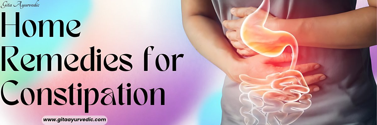 Home remedies for constipation - gitaayurvedic.com