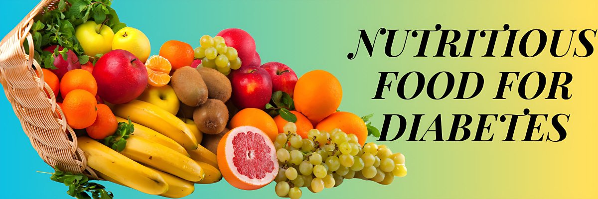 Top Nutritious Foods for Diabetes: Eat Smart, Stay Healthy - gitaayurvedic.com