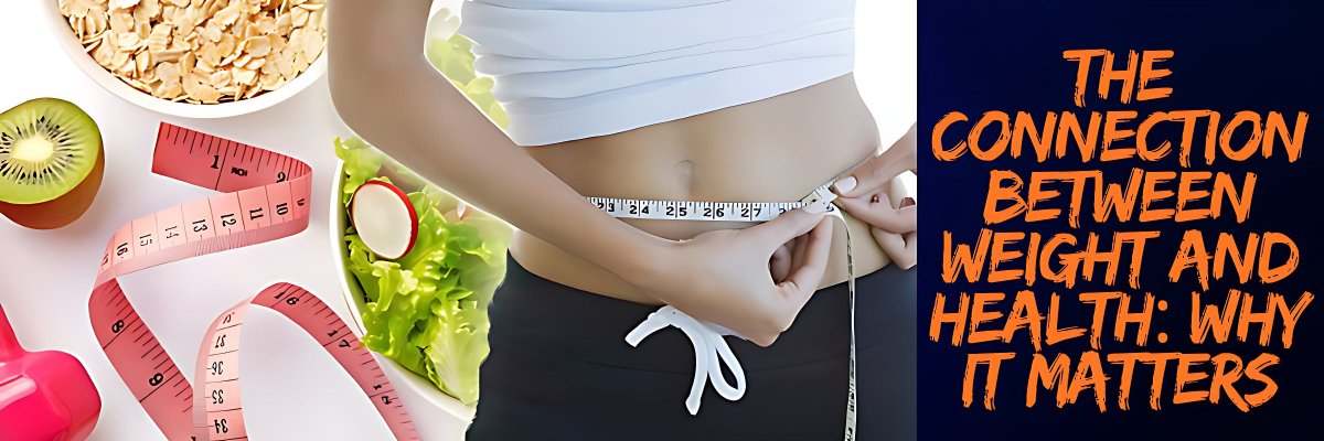 The Connection Between Weight and Health: Why It Matters - gitaayurvedic.com
