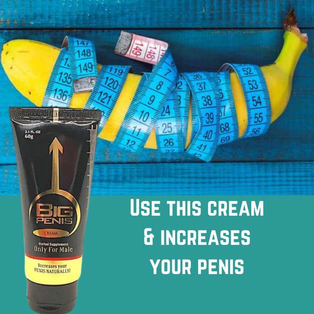 Male Enhancement Cream for BIG PENIS