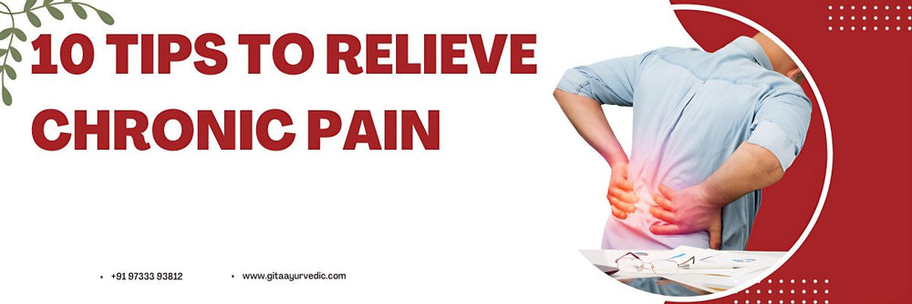 Less Pain Tips 10 Tips to Relieve Chronic Pain
