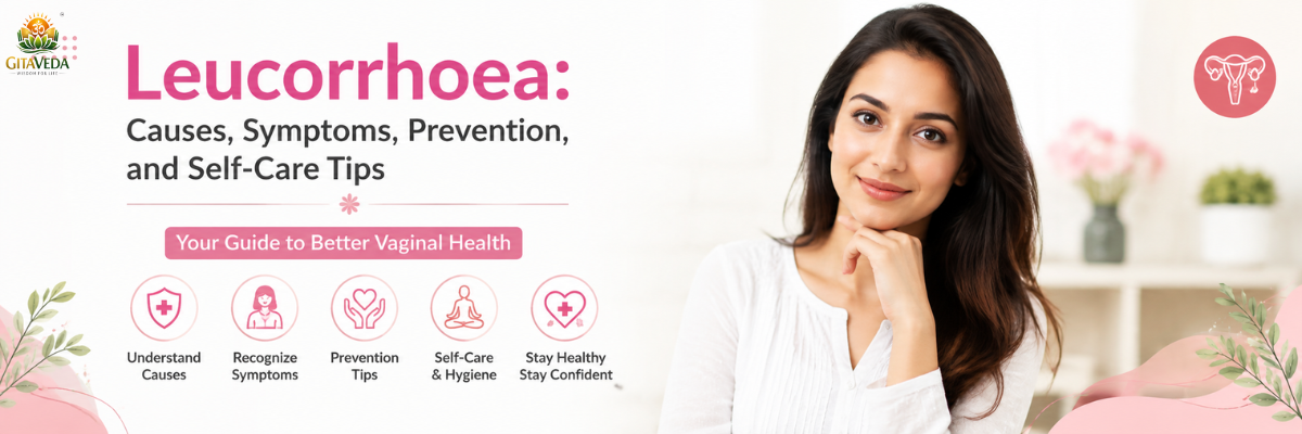 Leucorrhoea: Causes, Symptoms, Prevention, and Self-Care Tips