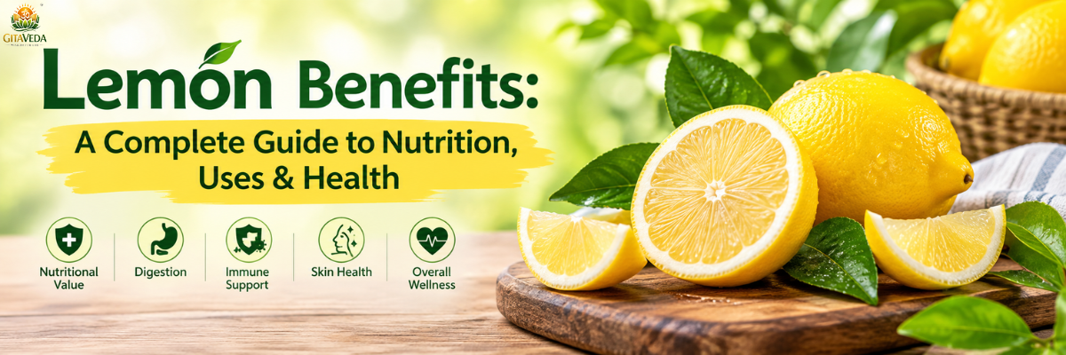 Lemon Benefits: A Complete Guide to Nutrition, Uses & Health