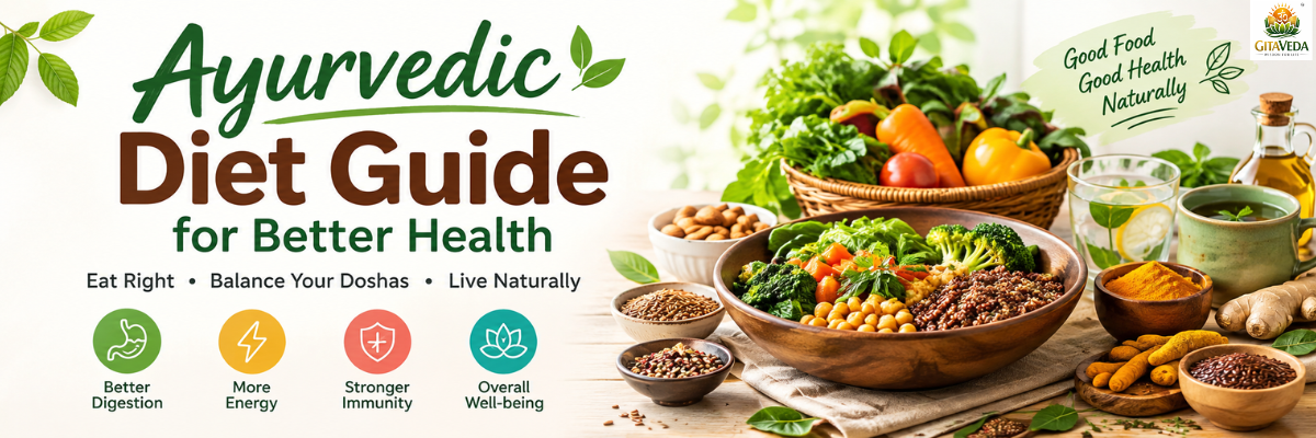 Ayur vedic Diet Guide for Better Health: A Natural Approach to Wellness - gitaayurvedic.com