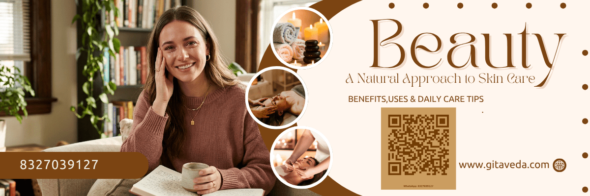 Ayurveda Beauty Products: A Natural Approach to Skin Care - gitaayurvedic.com