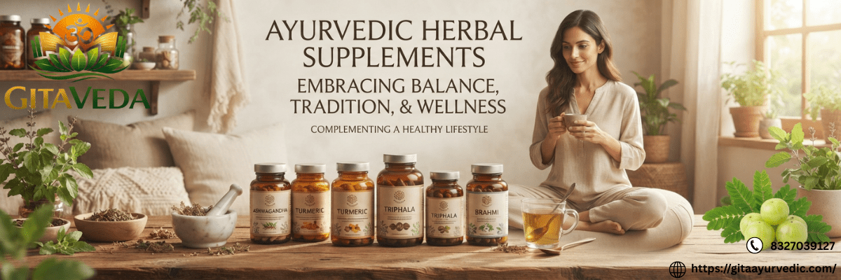 Ayurvedic Herbal Supplements: Natural Support for Wellness - gitaayurvedic.com