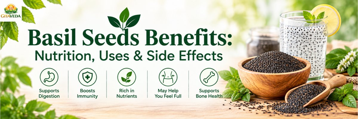 Basil Seeds Benefits: Nutrition, Uses, How to Eat & Side Effects
