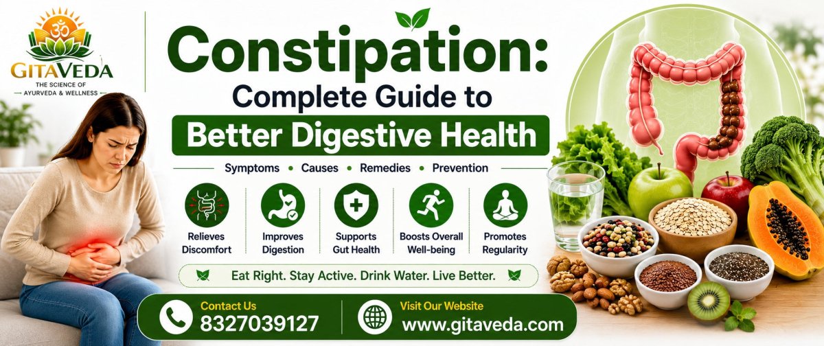 Constipation: Complete Guide to Better Digestive Health - gitaayurvedic.com