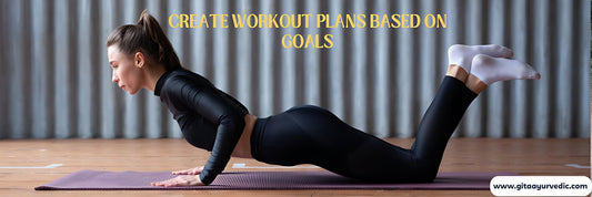 Create workout plans based on goals - GITA