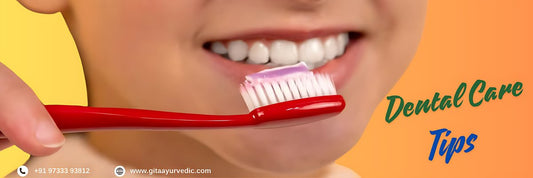 Dental Care Tips: Top 10 Ways to Take Care of Your Teeth - GITA