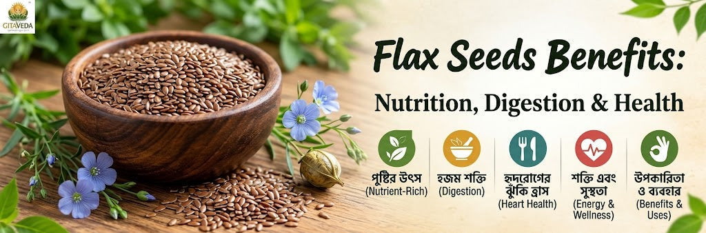 Flax Seeds Benefits: Nutrition, Digestion & Health