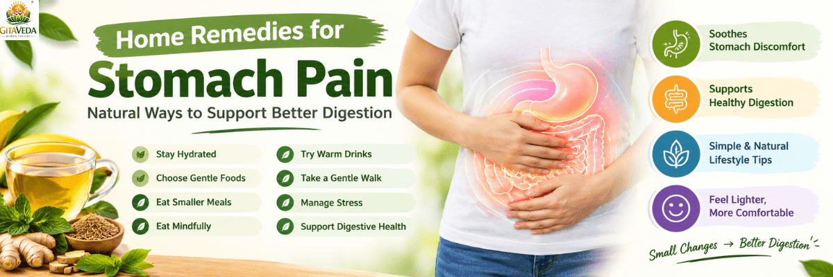Home Remedies for Stomac Pain: Natural Ways to Support Better Digestion - gitaayurvedic.com