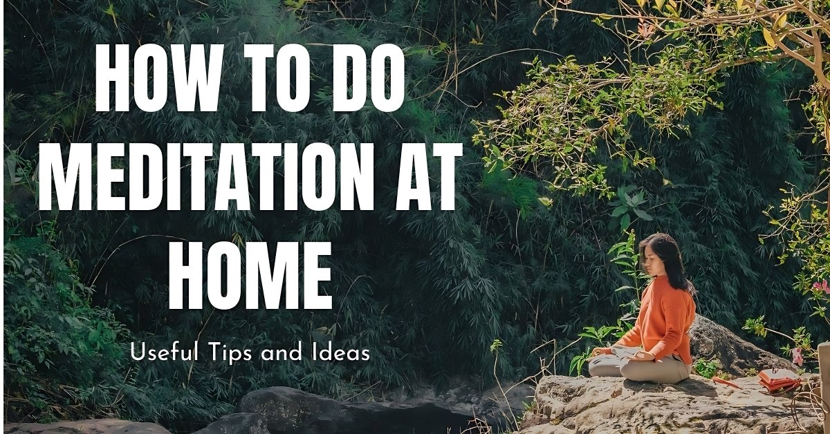 How to Do Meditation at Home - gitaayurvedic.com