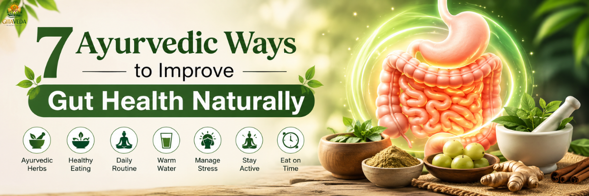 7 Ayurvedic Ways to Improve Gut Health Naturally
