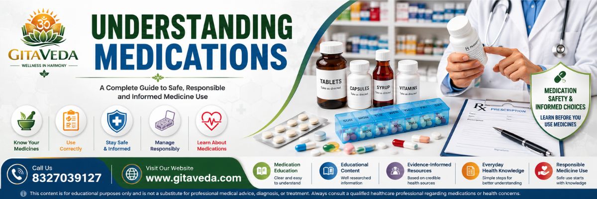 Medications: Everything You Need to Know About Safe Medicine Use - gitaayurvedic.com