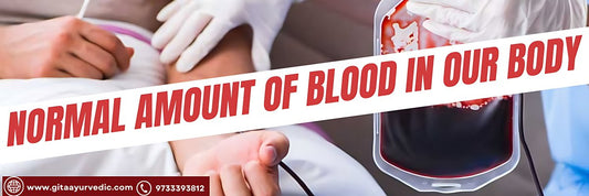 Normal amount of blood in our body - GITA