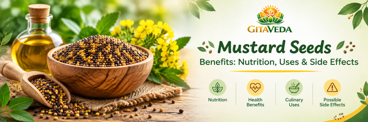 Mustard Seeds Benefits: Nutrition, Uses & Side Effects