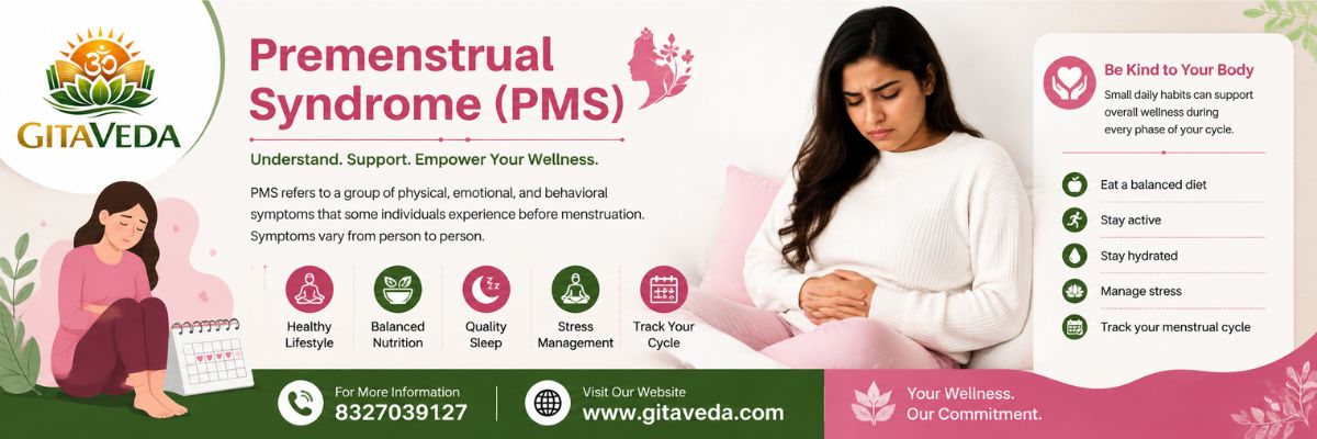 Premenstrual Syndrome (PMS): A Complete Guide to Symptoms, Causes, and Self-Care - gitaayurvedic.com