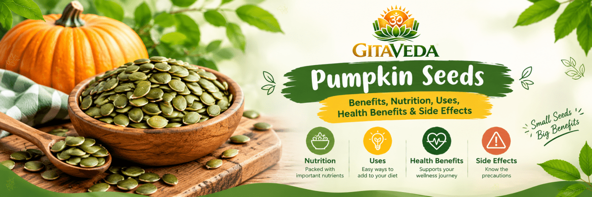 Pumpkin Seeds Benefits: Nutrition,Uses,Health Benefits & Side Effects