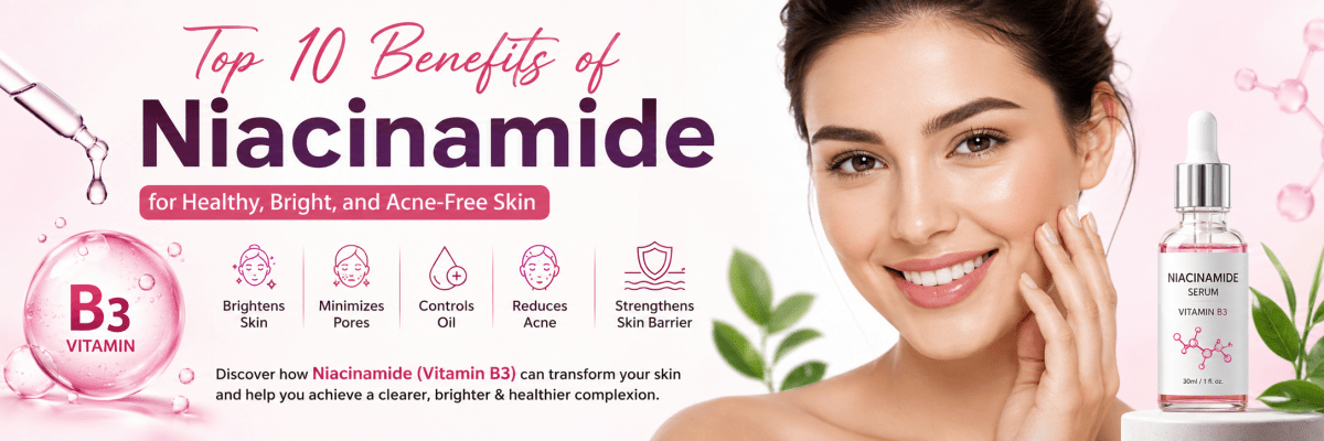 Top 10 Benefits of Niacinamide for Healthy, Bright, and Acne-Free Skin - gitaayurvedic.com